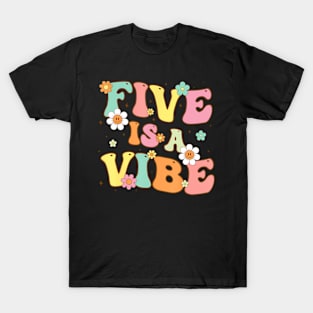 Groovy 5th Birthday Five Is A Vibe 5 Year Old Girls Boys T-Shirt